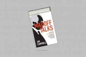 New Book ‘Madoff Talks’ Is The Authoritative Source On One Of History’s Most Notorious Ponzi Schemes