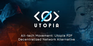 Can Utopia P2P Network Become Part Of The Alt-Tech Movement?